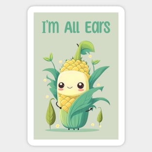 I'm All Ears Corn On The Cob Graphic Pun Cute Phrase Design Magnet